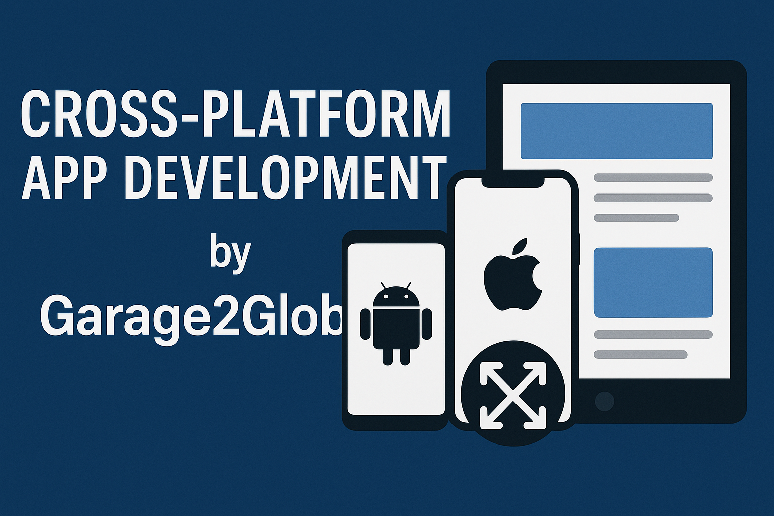 Cross-platform app development by Garage2Global
